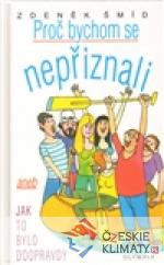 Proč bychom se nepřiznali