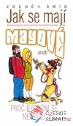 Jak se mají Mayové
