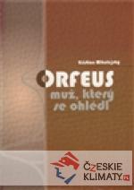 Orfeus,  muž, který se ohlédl
