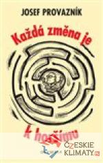 Každá změna je k horšímu