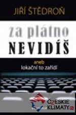 Za plátno nevidíš aneb lokační to zařídí...