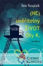 (NE)uvěřitelný život Oty K.