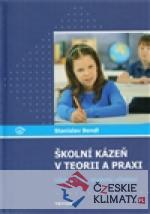Školní kázeň v teorii a praxi