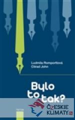 Bylo to tak?