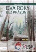 Dva roky bez prázdnin