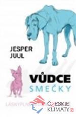 Vůdce smečky: Láskyplné vedení v rodině...