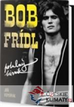 Bob Frídl Potulný básník