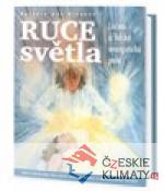 Ruce světla - Léčení a lidské energetick...