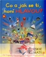 Co a jak se ti honí hlavou?