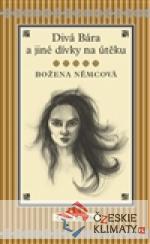 Divá Bára a jiné dívky na útěku