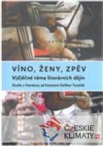 Víno, ženy, zpěv: V(d)ěčné téma l...