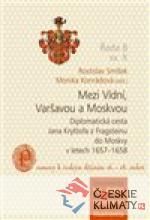 Mezi Vídní, Varšavou a Moskvou