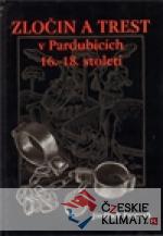 Zločin a trest v Pardubicích 16. - 18. s...