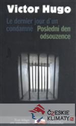Poslední den odsouzence/Le dernier jour ...
