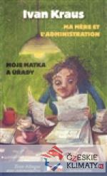 Moje matka a úřady / Ma mere et l´admini...