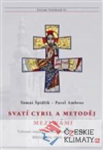 Svatí Cyril a Metoděj mezi námi