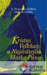 Kristus Veľkňaz a Najsvätejšia Matka...
