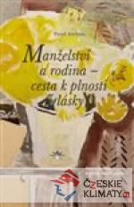 Manželství a rodina – cesta k plnosti lá...