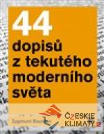 44 dopisů z tekutého moderního světa
