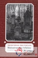 Malostranský hřbitov. Historie a souč...