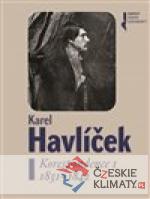 Karel Havlíček. Korespondence I. 1831 ...