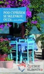 Pod cypřišem se sklenkou ouza