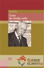 Vojta Beneš. Cesta do třetího exilu