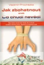 Jak zbohatnout aneb Co chudí nevědí