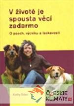 V životě je spousta věci zadarmo