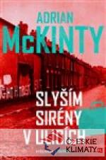 Slyším sirény v ulicích