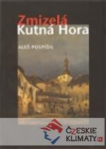 Zmizelá Kutná Hora