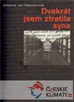 Dvakrát jsem ztratila syna