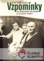 Vzpomínky na Bohumila Hrabala a na živ...