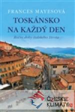Toskánsko na každý den