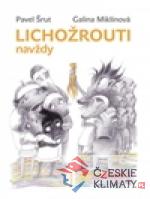 Lichožrouti navždy