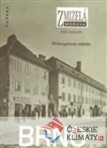 Zmizelá Morava-Brno III. díl