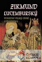 Zikmund Lucemburský - Poslední velký cís...