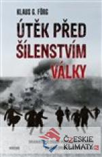 Útěk před šílenstvím války