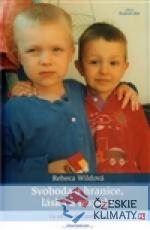 Svoboda a hranice, láska a respekt