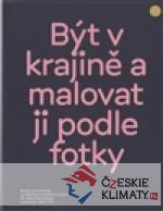 Být v krajině a malovat ji podle fotky