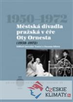 Městská divadla pražská v éře Oty Ornest...