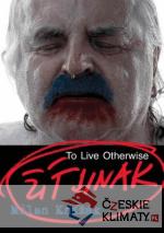 Milan Knížák - Žít jinak