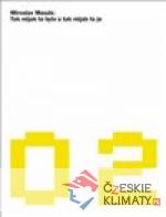 Tak nějak to bylo a tak nějak to je