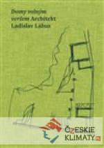 Domy volným veršem. Architekt Ladislav L...