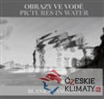 Obrazy ve vodě / Pictures in Water
