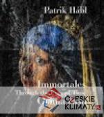 Patrik Hábl. Immortales - Očima času