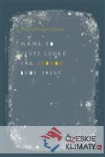 Máme to ještě lehké, jak jednou