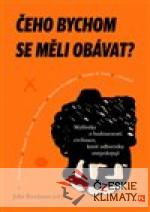 Čeho bychom se měli obávat?