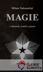 Magie v historii, teorii a praxi