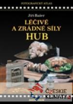 Léčivé a zrádné síly hub